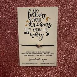 Follow your dreams, they know the way Wish String bracelet